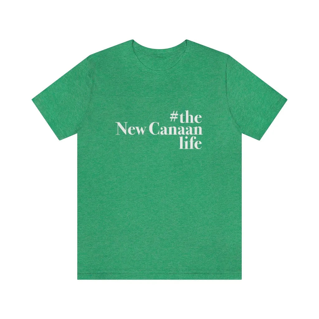 #thenewcanaanlife Unisex Jersey Short Sleeve Tee